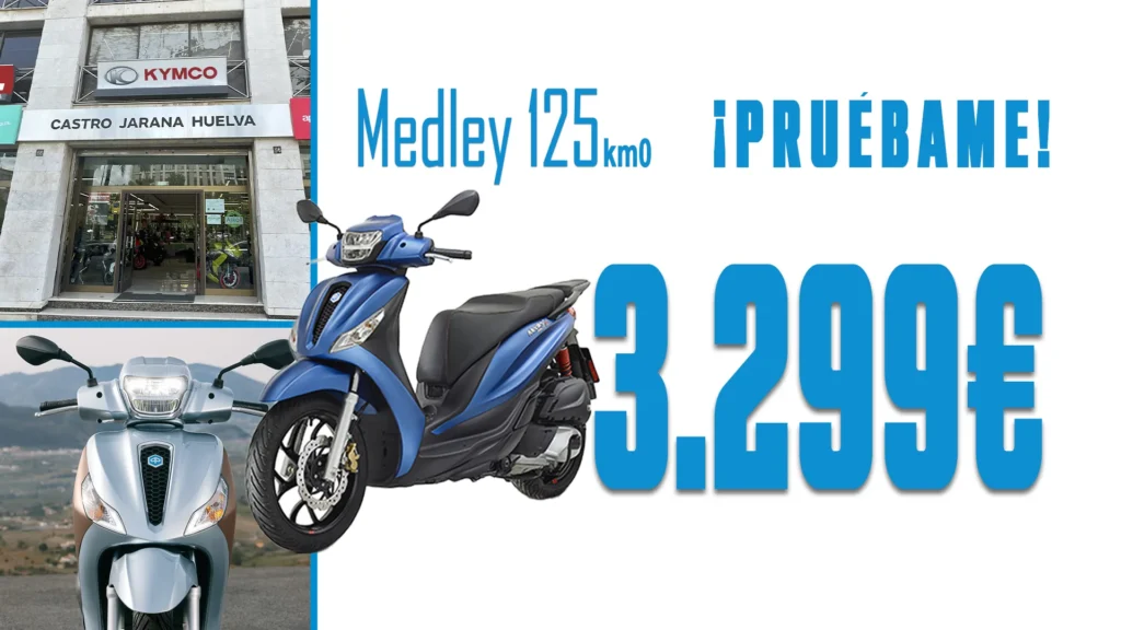 Ahora la Piaggio Medley puede ser tuya desde 3.299€  oferta exclusiva Castro Jarana Huelva 